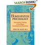 Homeopathic Psychology: Personalities of the Major Constitutional Remedies