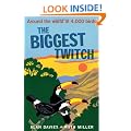 The Biggest Twitch: Around the World in 4,000 Birds