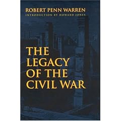 The Legacy of the Civil War by Robert Penn Warren and Howard Jones