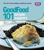 Good Food: 101 Simple Suppers(BBC Good Food)