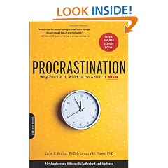 Procrastination: Why You Do It, What to Do About It
