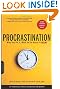 Procrastination: Why You Do It, What to Do About It Now