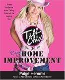 The Tuff Chix Guide to Easy Home Improvement