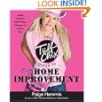 The Tuff Chix Guide to Easy Home Improvement by Paige Hemmis