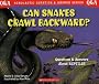 Can Snakes Crawl Backward?: Questions and Answers about Reptiles (Scholastic Question & Answer)