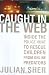 Caught in the Web: Inside the Police Hunt to Rescue Children from Online Predators