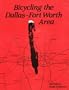 Bicycling the Dallas-Fort Worth Area