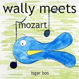 wally meets mozart (wallymeets...) ~ isgar bos