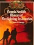 Dennis Smith's History of Firefighting in America: 300 Years of Courage.