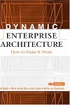 Dynamic Enterprise Architecture: How to Make It Work