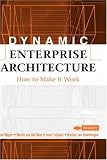 Dynamic Enterprise Architecture: How to Make It Work