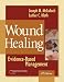 Wound Healing: Evidence-Based Management (Contemporary Perspectives in Rehabilitation)