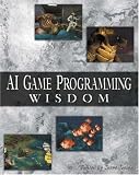 AI Game Programming Wisdom (with CD-ROM) (Game Development Series)