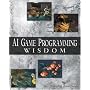 AI Game Programming Wisdom (AI Game Programming Wisdom (W/CD)) (AI Game Programming Wisdom (W/CD))