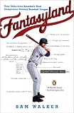 Fantasyland: One Sportswriter's Obsessive Bid to Win the World's Most Ruthless Fantasy Baseball League