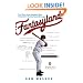 Fantasyland: A Sportswriter's Obsessive Bid to Win the World's Most Ruthless Fantasy Baseball