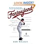 Fantasyland: A Sportswriter's Obsessive Bid to Win the World's Most Ruthless Fantasy Baseball