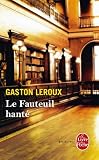 echange, troc Leroux - Le Fauteuil hant&eacute;