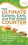 The Ultimate Calorie, Carb, and Fat Gram Counter: Quick, Easy Planning Using Counts for Your Favorite Foods (Ultimate Calorie, Carb & Fat Gram Counter)
