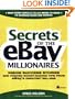 Secrets of the eBay Millionaires: Inside Success Stories -- and Proven Money-Making Tips -- from eBay’s Greatest Sellers