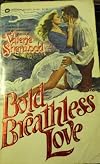 Bold Breathless Love