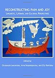 Reconstructing pain and joy : linguistic, literary and cultural perspectives
