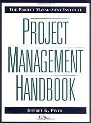 The Project Management Institute Project Management Handbook (Jossey-Bass Business & Management Series)