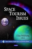 Space Tourism Issues (Space Science, Exploration and Policies)