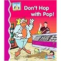 Don't Hop With Pop! (First Rhymes) (Reinforced Hardcover)