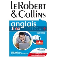 Le Robert et Collins Maxi+ anglais : Dictionnaire anglais-fran�ais et fran�ais-anglais