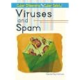 Viruses and Spam (Cyber Citizenship and Cyber Safety)