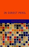 In Direst Peril