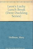 Leon's lucky lunch-break
