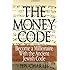 The Money Code: Become a Millionaire With the Ancient Jewish Code