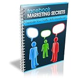 Facebook Marketing Geheimnisse - Nutzen Sie Facebook Marketing f�r Ihr Business, aber richtig !von "Charly Kusch"