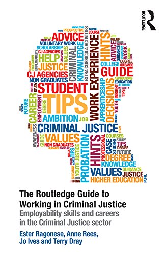 The Routledge Guide to Working in Criminal Justice: Employability skills and careers in the Criminal Justice sector