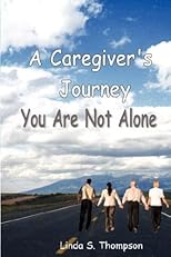 A Caregiver's Journey, You Are Not Alone