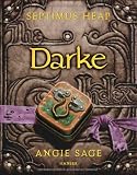 Septimus Heap 6: Darke