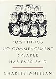 10 1/2 Things No Commencement Speaker Has Ever Said