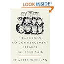 10 1/2 Things No Commencement Speaker Has Ever Said