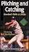 Human Kinetics Video: Baseball Skills and Drills - Pitching and Catching (American Ba...