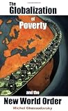 The Globalization of Poverty and the New World Order