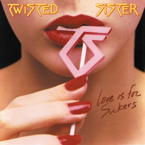 TWISTED SISTER - Love Is For Suckers [reissue] - Zortam Music