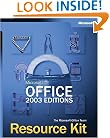 Microsoft� Office 2003 Editions Resource Kit (Pro-Resource Kit)