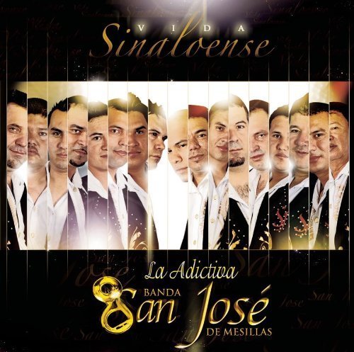 La Adictiva Banda San Jose de Mesillas - La Adictiva Banda San Jose De Mesillas - Zortam Music