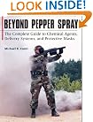Beyond Pepper Spray: The Complete Guide To Chemical Agents, Delivery Systems, And Protective Masks