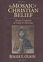 The Mosaic of Christian Belief: Twenty Centuries of Unity & Diversity