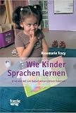 Produkt-Bild: Wie Kinder Sprachen lernen: Und wie wir sie dabei unterst&uuml;tzen k&ouml;nnen