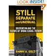 Still Separate and Unequal: Segregation and the Future of Urban School Reform (Sociology of Education Series)