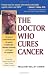 The Doctor Who Cures Cancer